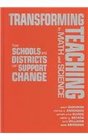 Transforming Teaching in Math and Science How Schools and Districts Can Support Change