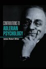 Contributions To Adlerian Psychology