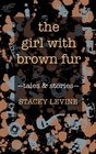 The Girl With Brown Fur Tales and Stories