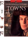 FourteenthCentury Towns The Living History Series