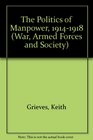 The Politics of Manpower 19141918