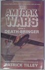 Death Bringer Part 5 of The Amtrak Wars