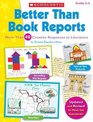 Better Than Book Reports More Than 40 Creative Responses to Literature