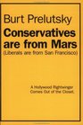 Conservatives Are from Mars  A Hollywood Rightwinger Comes Out of the Closet