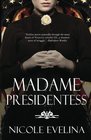 Madame Presidentess