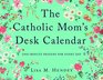 The Catholic Mom's Desk Calendar OneMinute Prayers for Every Day