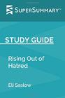 Study Guide Rising Out of Hatred by Eli Saslow