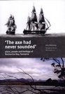 The Axe Had Never Sounded Place People and Heritage in Recherche Bay Tasmania