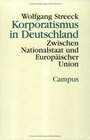 Korporatismus in Deutschland Zwischen Nationalstaat und Europischer Union