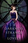 A Darkness Strange and Lovely (Something Strange and Deadly, Bk 2)