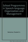 School programs in speechlanguage Organization and management