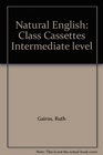 Natural English Class Cassettes Intermediate level