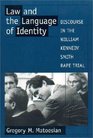 Law and the Language of Identity Discourse in the William Kennedy Smith Rape Trial