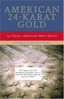 American 24Karat Gold Classic American Short Stories