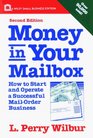 Money in Your Mailbox  How to Start and Operate a Successful MailOrder Business