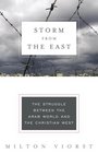 Storm from the East The Struggle Between the Arab World and the Christian West