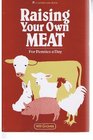 Raising Your Own Meat for Pennies a Day