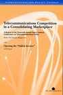Telecommunications Competition in a Consolidating Marketplace A Report of the Sixteenth Annual Aspen Institute Conference on Telecommunications Policy