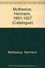Muthesius Hermann 18611927