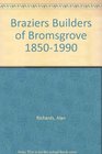 Braziers Builders of Bromsgrove 18501990