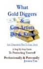 What Gold Diggers  Con Artists Do  Know and Desperately Want to Keep Secret