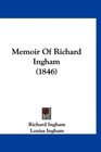 Memoir Of Richard Ingham