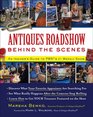 Antiques Roadshow Behind the Scenes An Insider's Guide to PBS's 1 Weekly Show