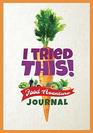 I Tried This  Food Adventure Journal Food Tasting Log Book for Picky Kids Engaging Rating Form to Make Trying New Foods an Adventure