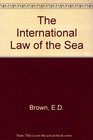 The International Law of the Sea Introductory Notes and Documents Cases Tables