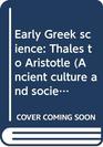 Early Greek science Thales to Aristotle