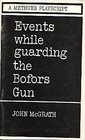 Events While Guarding the Bofors Guns