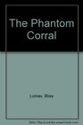 The Phantom Corral