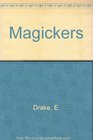 Magickers