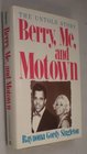 Berry Me and Motown The Untold Story