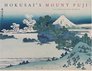 Hokusai's Mount Fuji The Complete Views in Color