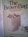 The brown bag A bag full of sermons for children