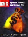 Fight your Texas tax appraisal and win How to reduce your property tax appraisal  a comprehensive guide