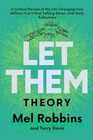 Let Them Theory: A Critical Review of the Life-Changing Tool Millions Can?t Stop Talking About, with Daily Reflections