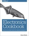 Electronics Cookbook Practical Electronic Recipes with Arduino and Raspberry Pi