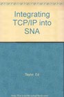 Integrating Tcp/Ip into Sna
