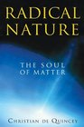 Radical Nature The Soul of Matter