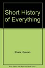 Short History of Everything A Novel