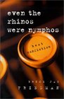 Even the Rhinos Were Nymphos  Best Nonfiction