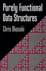 Purely Functional Data Structures