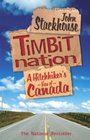 Timbit Nation A Hitchhiker's View of Canada