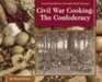 Civil War Cooking The Confederacy