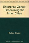 Enterprise Zones Greenlining the Inner Cities