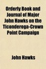 Orderly Book and Journal of Major John Hawks on the TiconderogaCrown Point Campaign