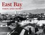 East Bay Then and Now