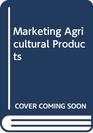 Marketing Agricultural Products